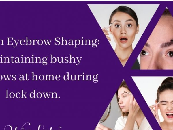 Tips on Eyebrow Shaping: การดูแลขนคิ้วให้ดกดำที่บ้านในช่วงล็อคดาวน์
